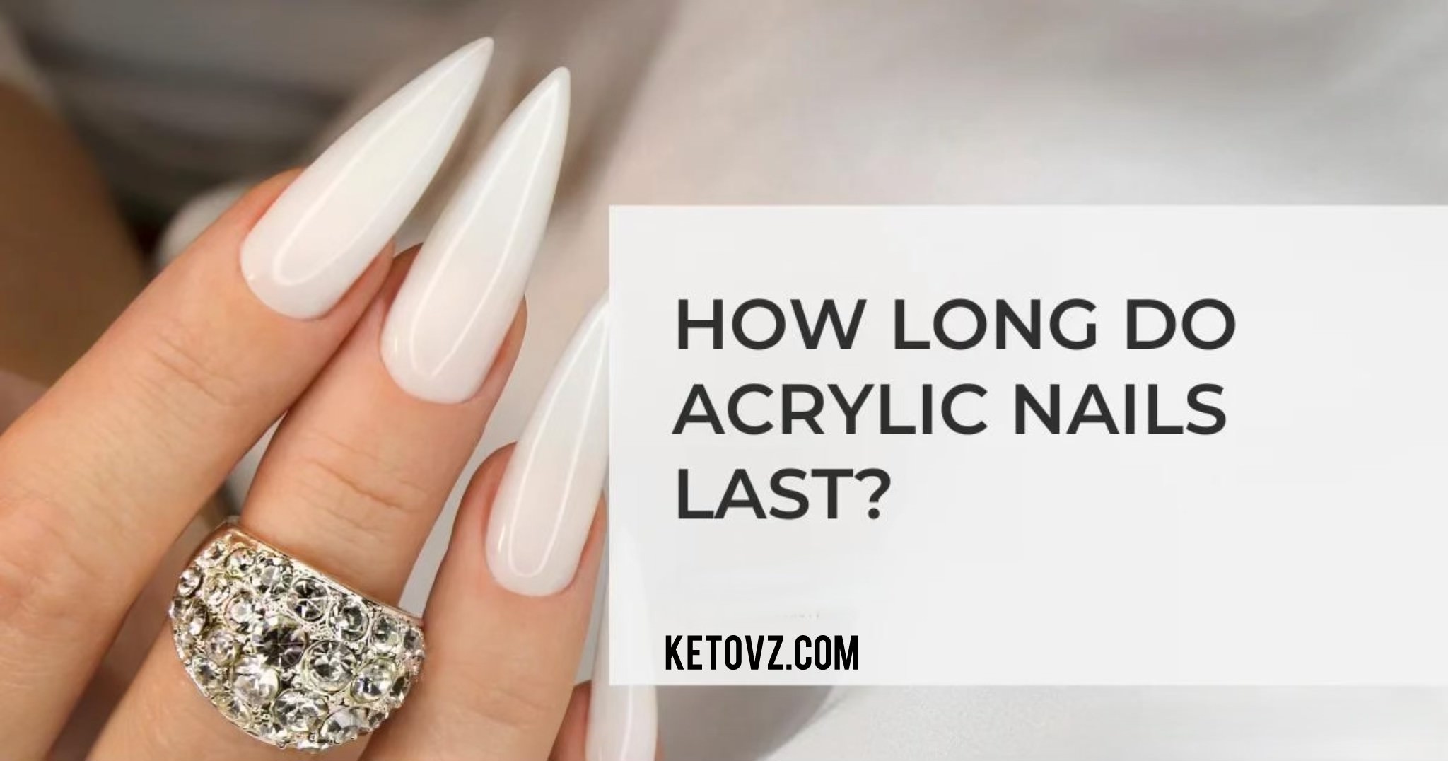 how long do acrylic nails last