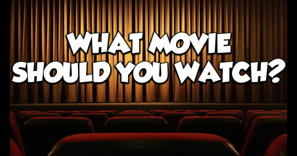 What Movie Should I Watch?