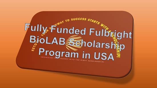 Fully Funded Fulbright BioLAB Scholarship Program in USA