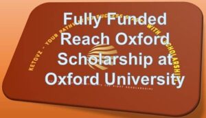 Fully Funded Reach Oxford Scholarship at Oxford University