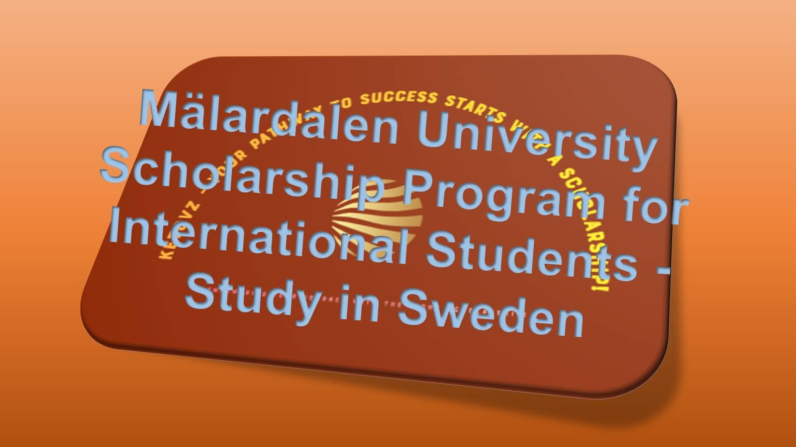 Mälardalen University Scholarship Program for International Students - Study in Sweden