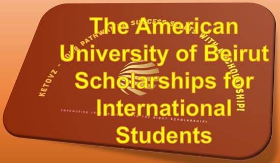 The American University of Beirut Scholarships for International Students