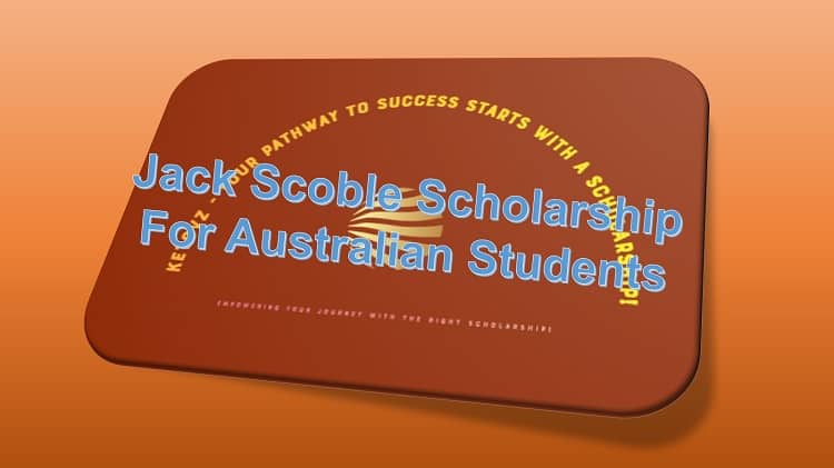 Jack Scoble Scholarship For Australian Students