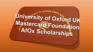 University of Oxford UK Mastercard Foundation AfOx Scholarships