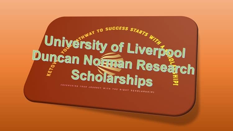 University of Liverpool Duncan Norman Research Scholarships